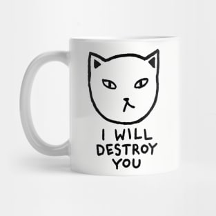 I will destroy you Mug